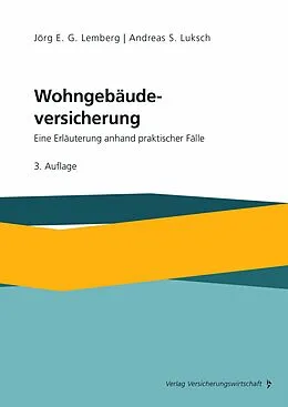 E-Book (pdf) Wohngebäudeversicherung von Jörg E. G. Lemberg, Andreas S. Luksch