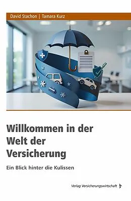 E-Book (epub) Willkommen in der Welt der Versicherung von Tamara Kurz, David Stachon