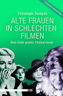 E-Book (epub) Alte Frauen in schlechten Filmen von Christoph Dompke