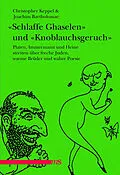 E-Book (epub) "Schlaffe Ghaselen" und "Knoblauchsgeruch" von Joachim Bartholomae, Christopher Keppel
