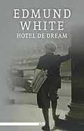 E-Book (epub) Hotel de Dream von Edmund White