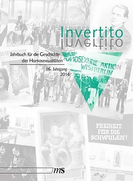 E-Book (pdf) Invertito. Jahrbuch für die Geschichte der Homosexualitäten / Invertito. 16. Jahrgang 2014 von Hans-Peter Weingand, Karl Peder Pedersen, Rüdiger Lautmann