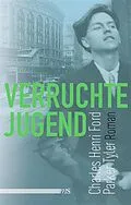 E-Book (epub) Verruchte Jugend von Charles Henri Ford, Parker Tyler