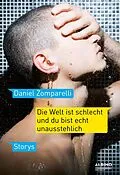 E-Book (epub) Die Welt ist schlecht und du bist echt unausstehlich von Daniel Zomparelli