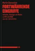 E-Book (epub) Fortwährende Eingriffe von Martin Dannecker