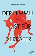 E-Book (epub) Der Himmel ist für Verräter von Stephan Phin Spielhoff
