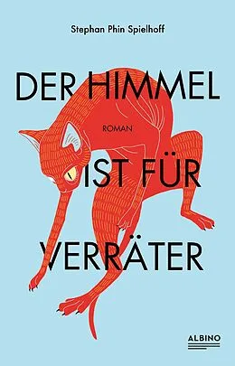 E-Book (epub) Der Himmel ist für Verräter von Stephan Phin Spielhoff