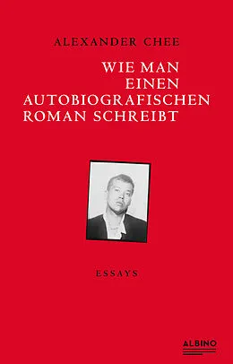 E-Book (epub) Wie man einen autobiografischen Roman schreibt von Alexander Chee