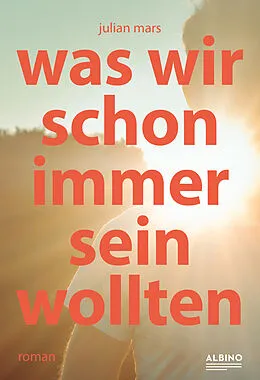 E-Book (epub) Was wir schon immer sein wollten von Julian Mars