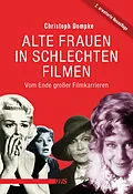 E-Book (epub) Alte Frauen in schlechten Filmen von Christoph Dompke
