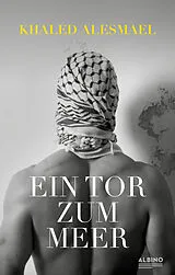 E-Book (epub) Ein Tor zum Meer von Khaled Alesmael