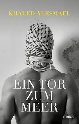 E-Book (epub) Ein Tor zum Meer von Khaled Alesmael