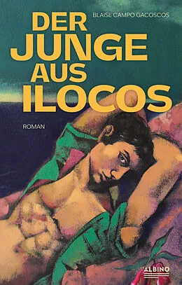 E-Book (epub) Der Junge aus Ilocos von Blaise Campo Gacoscos