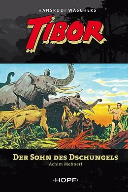 E-Book (epub) Tibor - Der Sohn des Dschungels von Achim Mehnert