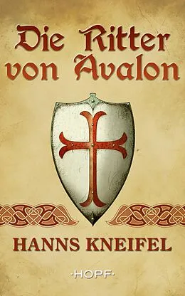 E-Book (epub) Die Ritter von Avalon von Hanns Kneifel