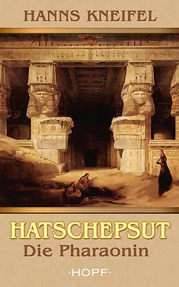 E-Book (epub) Hatschepsut - Die Pharaonin von Hanns Kneifel