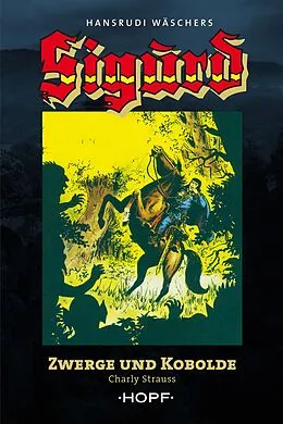 E-Book (epub) Sigurd Großband 1: Zwerge und Kobolde von Charly Strauss