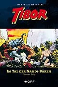 E-Book (epub) Tibor (zweite Serie) 2: Im Tal der Nandi-Bären von Thomas Knip