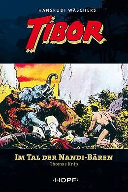 E-Book (epub) Tibor (zweite Serie) 2: Im Tal der Nandi-Bären von Thomas Knip