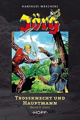 E-Book (epub) Jörg - Trossknecht und Hauptmann von Bernd H. Goetz