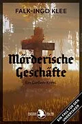 E-Book (epub) Mörderische Geschäfte von Falk-Ingo Klee