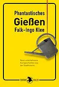 E-Book (epub) Phantastisches Gießen von Falk-Ingo Klee