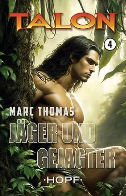 E-Book (epub) Talon Band 4: Jäger und Gejagter von Marc Thomas