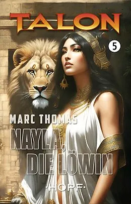 E-Book (epub) Talon Band 5: Nayla, die Löwin von Marc Thomas