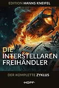 E-Book (epub) Die Interstellaren Freihändler von Hanns Kneifel