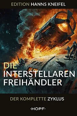 E-Book (epub) Die Interstellaren Freihändler von Hanns Kneifel