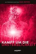 E-Book (epub) Kampf um die Unsterblichkeit von Uwe Anton