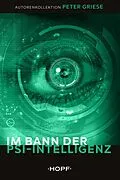 E-Book (epub) Im Bann der Psi-Intelligenz von Peter Griese