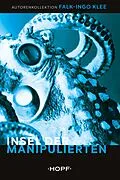 E-Book (epub) Insel der Manipulierten von Falk-Ingo Klee