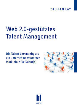 Kartonierter Einband Web 2.0-gestütztes Talent Management von Steffen Lay