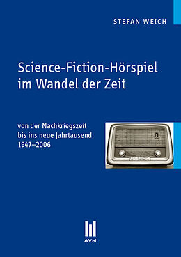 Kartonierter Einband Science-Fiction-Hörspiel im Wandel der Zeit von Stefan Weich