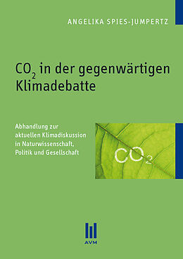 Kartonierter Einband CO2 in der gegenwärtigen Klimadebatte von Angelika Spies-Jumpertz
