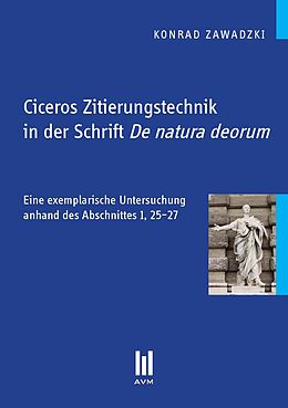 Kartonierter Einband Ciceros Zitierungstechnik in der Schrift De natura deorum von Konrad Zawadzki
