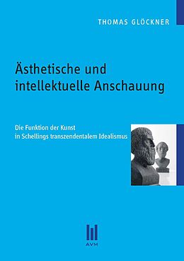 Kartonierter Einband Ästhetische und intellektuelle Anschauung von Thomas Glöckner