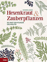 Fester Einband Hexenkraut &amp; Zauberpflanzen von Christopher A. Weidner