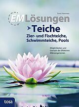 Kartonierter Einband EM Lösungen Teiche (Zier- und Fischteiche, Schwimmteiche, Pools) von Ernst Hammes