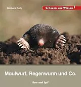 Fester Einband Maulwurf, Regenwurm und Co. von Barbara Rath