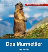 Fester Einband Das Murmeltier von Barbara Rath
