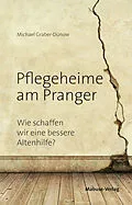 E-Book (pdf) Pflegeheime am Pranger von Michael Graber-Dünow