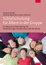 E-Book (pdf) Schlafschulung für Ältere in der Gruppe von Kneginja Richter, Johanna Myllymäki, Günter Niklewski