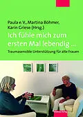 E-Book (pdf) Ich fühle mich zum ersten Mal lebendig ... von Martina Böhmer, Karin Griese