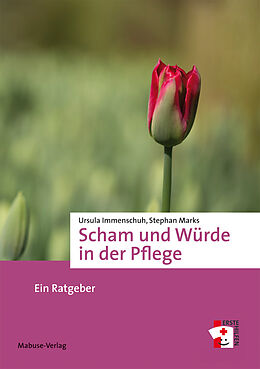 E-Book (pdf) Scham und Würde in der Pflege von Ursula Immenschuh, Stephan Marks