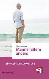 Kartonierter Einband Männer altern anders von Eckart Hammer