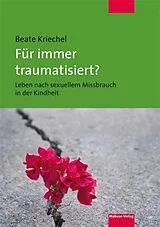 Kartonierter Einband Für immer traumatisiert? von Beate Kriechel