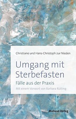 Kartonierter Einband Umgang mit Sterbefasten von Christiane zur Nieden, Hans-Christoph zur Nieden