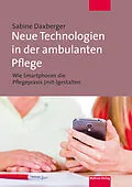 E-Book (pdf) Neue Technologien in der ambulanten Pflege von Sabine Daxberger